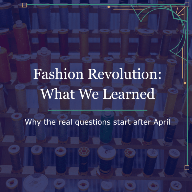 A display of colourful thread spools with overlaid text reading “Fashion Revolution: What We Learned – Why the real questions start after April,” framed by a geometric art deco border.